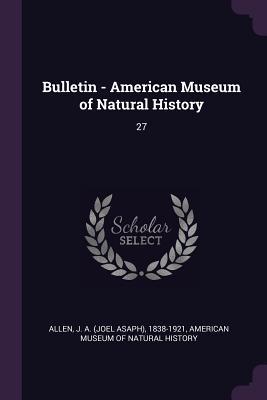 Download Bulletin - American Museum of Natural History: 27 - J a 1838-1921 Allen | PDF