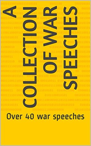 Read online A collection of WAR SPEECHES: Over 40 war speeches - Junaid Javed file in PDF