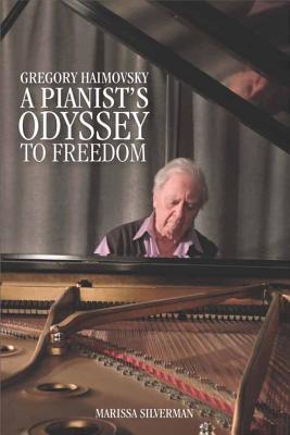 Read online Igregory Haimovsky: A Pianist's Odyssey to Freedom - Marissa Silverman | PDF