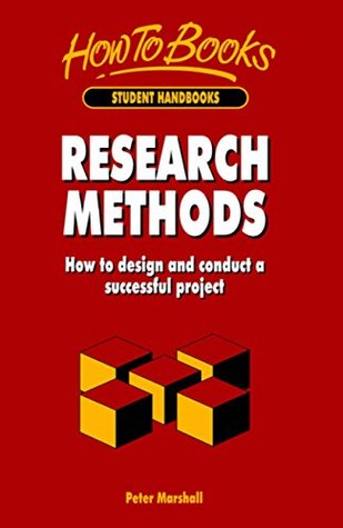 Read online Research Methods: How to Design and Conduct a Successful Project - Peter Marshall | ePub