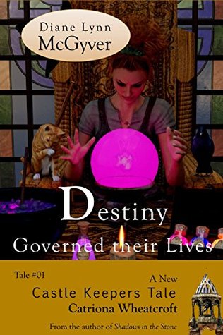 Read Destiny Governed their Lives (Castle Keepers Tales Book 1) - Diane Lynn McGyver file in ePub