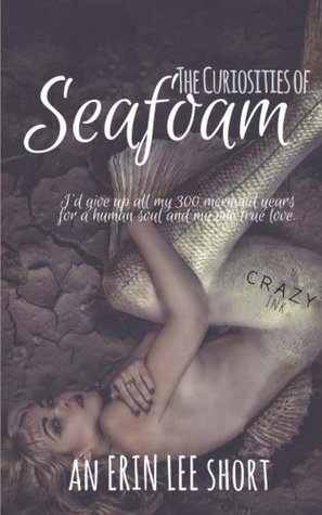 Download The Curiosities of Seafoam: An Erin Lee short - Erin Lee | PDF