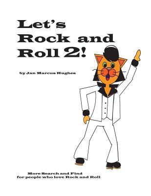 Download Let's Rock and Roll 2!: More Search and Find for People Who Love Rock and Roll - Jan Marcus Hughes | PDF