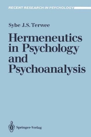 Read Hermeneutics in Psychology and Psychoanalysis (Recent Research in Psychology) - Sybe J. S. Terwee | ePub