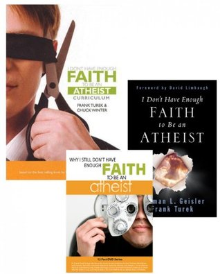 Read I Don't Have Enough Faith to Be an Atheist Curriculum Complete Set - Norman Geisler, Chuck Winter Frank Turek file in PDF