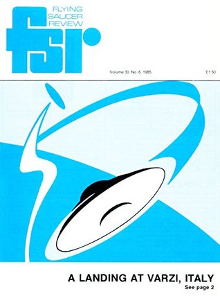 Read online Flying Saucer Review - Vol. 30, N. 6: August 1985 (FSR) - Gordon Creighton | PDF