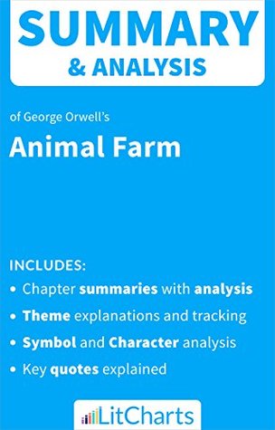 Download Summary & Analysis of Animal Farm by George Orwell (LitCharts Literature Guides) - LitCharts Editors | PDF