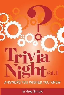 Read Trivia Night: Answers You Wished You Knew: Volume 1 - Greg Smrdel file in ePub
