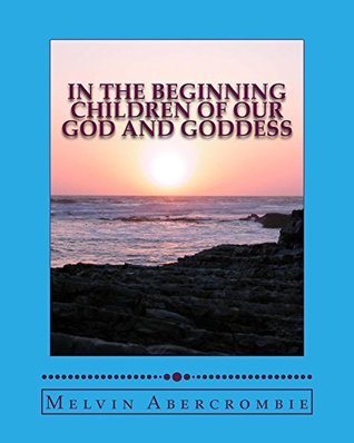 Read In The Beginning (Lilith Throne of Power Book 1) - Melvin L. Abercrombie | PDF