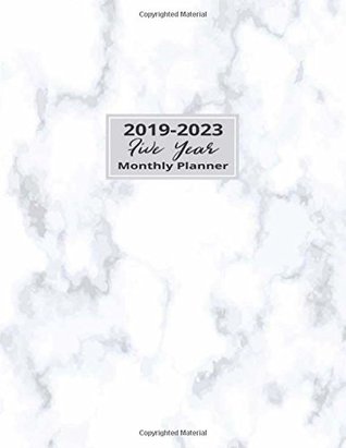 Read online 2019-2023 Five Year Monthly Planner: Marble Cover. 60 Monthly Calendar. At A Glance 5 Year. Schedule Organizer Planner Journal. Agenda Appointment  Planner Journal Writing Diary) (Volume 6) - GR8 Creations | ePub