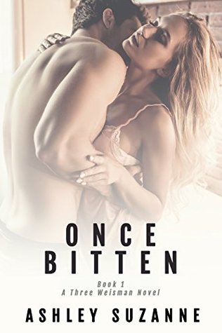 Read online Once Bitten: A New Adult Love Story (Three Weisman) - Ashley Suzanne | PDF