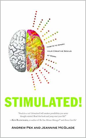 Read online Stimulated!: Habits to Spark Your Creative Genius at Work - Andrew Pek file in ePub