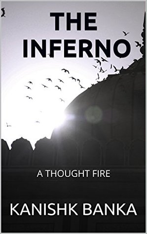 Download THE INFERNO: A THOUGHT FIRE (JIHAD SERIES Book 1) - Kanishk Banka file in PDF