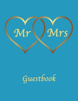 Read MR & Mrs Guestbook: Wedding Guestbook. Soft Cover, Light Blue with Gold Hearts, 110 Pages 8.5x11 - Suzanne's Dezigns | PDF