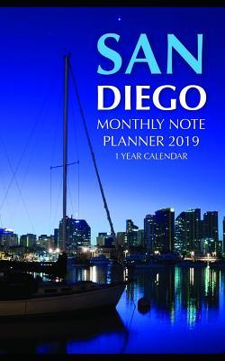 Read San Diego Monthly Note Planner 2019 1 Year Calendar -  file in PDF