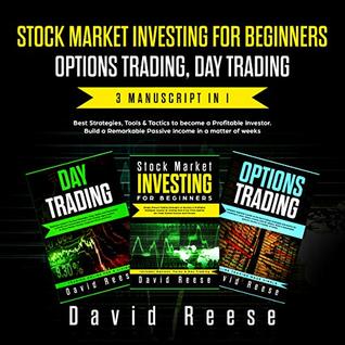 Download Stock Market Investing for beginners, Options Trading, Day Trading: Best Strategies & Tactics to become a Profitable Investor in a matter of weeks. Includes  Trading (The Passive Income Creator Book 1) - David Reese | PDF