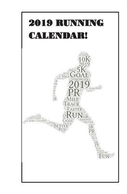 Download 2019 Running Calendar: Keep a Detailed Record of All of Your Training Throughout 2019! - Brandon H Spiegel | ePub