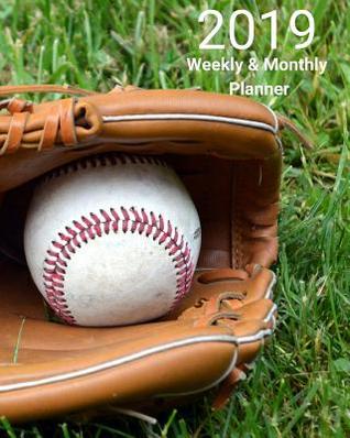 Read online 2019 Weekly and Monthly Planner: Baseball Softball Daily Organizer -To Do -Calendar in Review/Monthly Calendar - All in A Day file in PDF