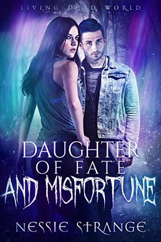 Read Daughter of Fate and Misfortune (Living Dead World Book 3) - Nessie Strange file in ePub