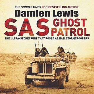 Download SAS Ghost Patrol: The Ultra-Secret Unit That Posed As Nazi Stormtroopers - Damien Lewis | ePub