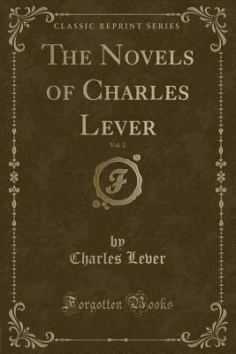Read The Novels of Charles Lever, Vol. 2 (Classic Reprint) - Charles Lever | PDF