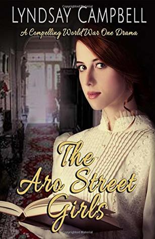 Read The Aro Street Girls: A Compelling World War One Drama - Lyndsay Campbell | PDF