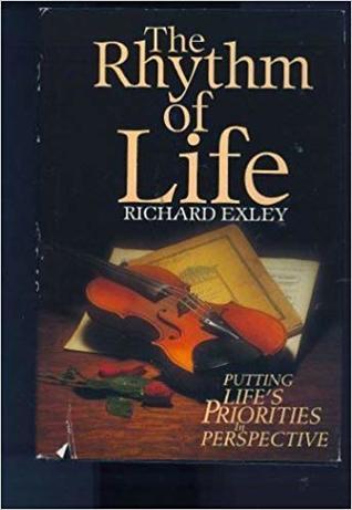 Download The Rhythm of Life: Putting Life's Priorities in Perspective - Richard Exley | ePub