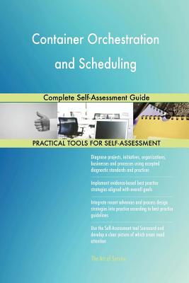 Read Container Orchestration and Scheduling Complete Self-Assessment Guide - Gerardus Blokdyk file in PDF