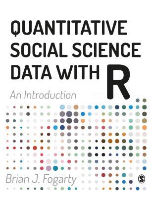 Read online Quantitative Social Science Data with R: An Introduction - Brian J Fogarty file in ePub