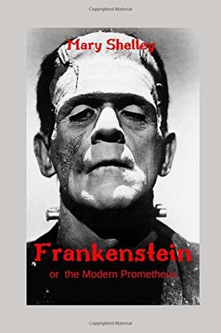Download Frankenstein; or, the Modern Prometheus (Illustrated) by Mary Wollstonecraft (Godwin) Shelley - Mary Wollstonecraft Shelley | PDF