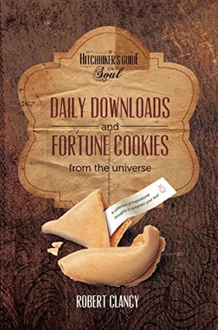 Read Daily Downloads & Fortune Cookies from the Universe - Robert Clancy file in ePub