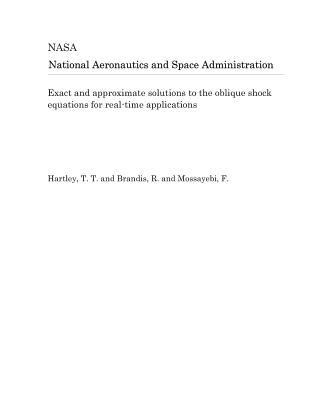 Read Exact and Approximate Solutions to the Oblique Shock Equations for Real-Time Applications - National Aeronautics and Space Administration file in PDF