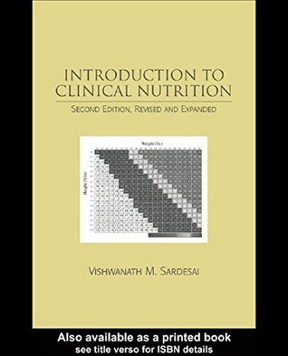 Read Introduction to Clinical Nutrition, Second Edition - Vishwanath Sardesai | PDF