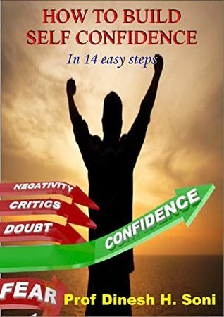 Download HOW TO BUILD SELF CONFIDENCE: In 14 easy steps - Dinesh Soni file in PDF