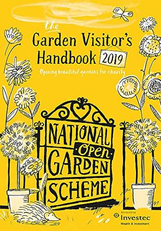 Read The Garden Visitor's Handbook 2019: Opening beautiful gardens for charity - The National Garden Scheme (NGS) | ePub