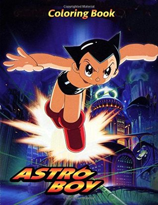 Download Astroboy Coloring Book: Coloring Book for Kids and Adults, Activity Book, Great Starter Book for Children (Coloring Book for Adults Relaxation and for Kids Ages 4-12) - Juliana Orneo file in PDF