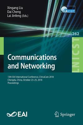 Read Communications and Networking: 13th Eai International Conference, Chinacom 2018, Chengdu, China, October 23-25, 2018, Proceedings - Xingang Liu | PDF