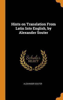 Download Hints on Translation from Latin Into English, by Alexander Souter - Alexander Souter | PDF