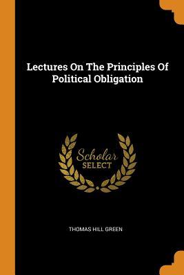 Download Lectures on the Principles of Political Obligation - Thomas Hill Green | ePub