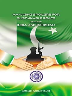 Read Managing Spoilers For Sustainable Peace Between India and Pakistan - Imtiaz Hussain Naz | ePub
