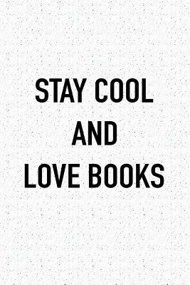 Download Stay Cool and Love Books: A 6x9 Inch Matte Softcover Journal Notebook with 120 Blank Lined Pages -  | ePub