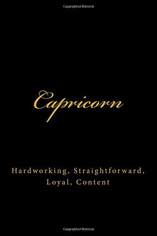 Read online Capricorn: Hardworking, Straightforward, Loyal, Content ( A Zodiac Journal / Horoscope Journal ) -  file in ePub