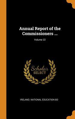 Download Annual Report of the Commissioners ; Volume 22 - Ireland National Education Bd file in PDF