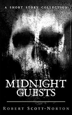 Read Midnight Guests (Dark Corners Short Stories Book 2) - Robert Scott-Norton file in ePub