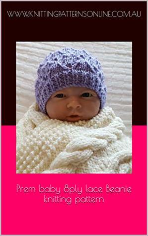 Read online Prem baby 8ply lace Beanie knitting pattern - Carly - Jennifer Lee | PDF