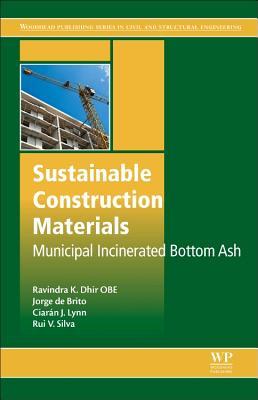 Read Sustainable Construction Materials: Municipal Incinerated Bottom Ash - Ravindra K. Dhir | PDF