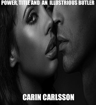 Download POWER, TITLE AND AN ILLUSTRIOUS BUTLER: Romance, Sex, Interracial Caribbean French Nobility (Wealthy Men and Their Illustrious Butlers Book 1) - Carin Carlsson file in PDF