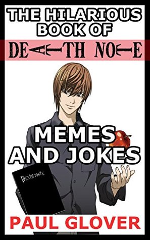 Download The Hilarious Book Of Death Note Memes And Jokes - Paul Glover file in ePub