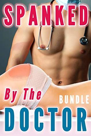 Read online Spanked By Doctor (Spanking Bundle, Bottoms, Wives, and Diapered) - Lauren Pain file in PDF