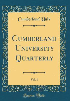 Read Cumberland University Quarterly, Vol. 1 (Classic Reprint) - Cumberland Univ | ePub
